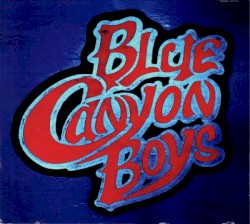 Blue Canyon Boys