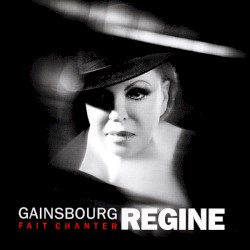 Gainsbourg fait chanter Régine