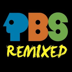 PBS Remixed
