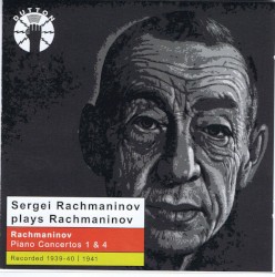 Rachmaninov Plays Rachmaninov: Piano Concertos 1&4