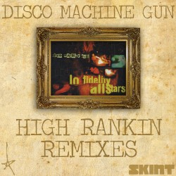 Disco Machine Gun: High Rankin Remixes