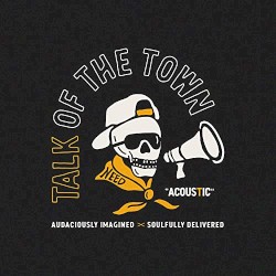 Talk of The Town (Acoustic)
