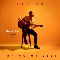 Kivinu / Trying My Best