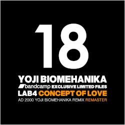 LAB4-CONCEPT OF LOVE (AD2000 YOJI BIOMEHANIKA REMIX) REMASTER