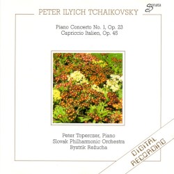 Piano Concerto no. 1, op. 23 / Capriccio Italien, op. 45