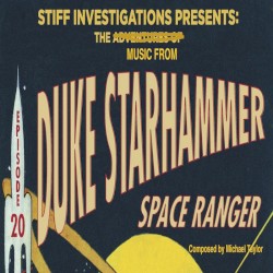 Stiff Investigations: The Adventures of Duke Starhammer, Space Ranger Original Soundtrack
