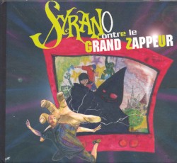 Syrano contre le grand zappeur