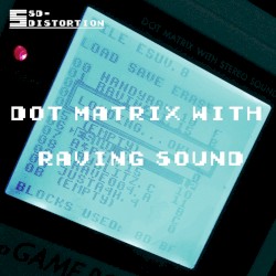 Dot Matrix With Raving Sound