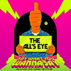 Say What You Wanna Say