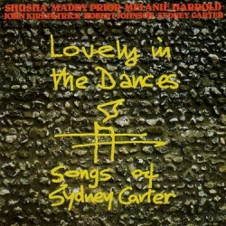 Lovely in the Dances: Songs of Sydney Carter