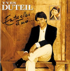 Entre elles et moi…