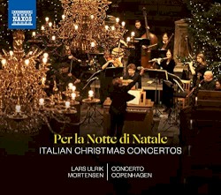 Per la notte di Natale: Italian Christmas Concertos
