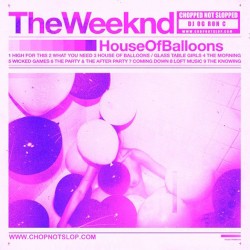 House Of Balloon (Chopped Not Slopped by OG Ron C)