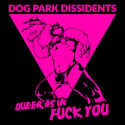 Queer As In Fuck You