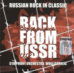 Back From USSR: Russian Rock In Classic