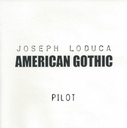 American Gothic (Pilot)