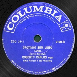 Canção do amor nenhum / Brotinho sem juízo