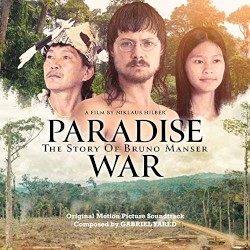 Paradise War: The Story of Bruno Manser