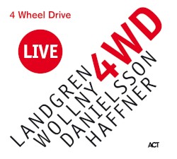 4 Wheel Drive Live