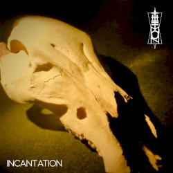 Incantation