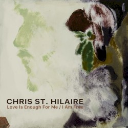 Love is Enough for Me / I Am Free