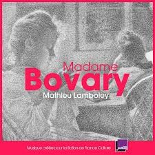 Madame Bovary (Bande originale de la fiction France Culture)
