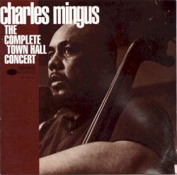 The Complete Town Hall Concert