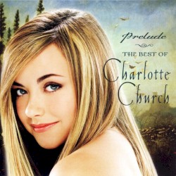 Prelude: The Best of Charlotte Church