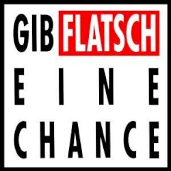 Gib Flatsch eine Chance