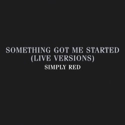 Something Got Me Started: Live Versions