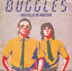 Video Killed the Radio Star