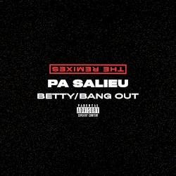 Betty / Bang Out (The Remixes)