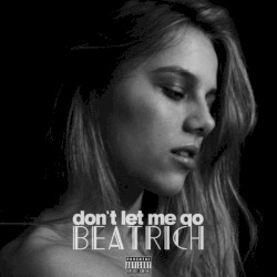 Don't Let Me Go