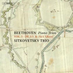 Piano Trios, vol. 3: op. 1/1 & 70/1 “Ghost”