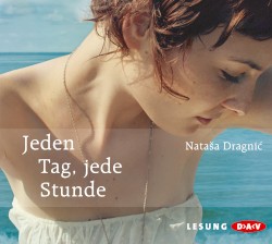 Jeden Tag, jede Stunde