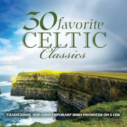 30 Favorite Celtic Classics