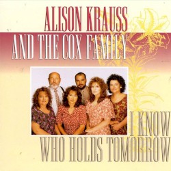 I Know Who Holds Tomorrow