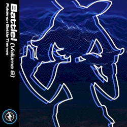 Battle! Pokémon Battle Themes (Vol. 6)