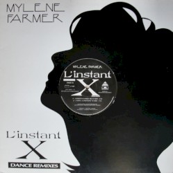 L'Instant X (Dance Remixes)