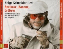 Aprikose, Banane, Erdbeer - Kommissar Schneider und die Satanskralle von Singapur