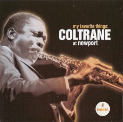 My Favorite Things: Coltrane at Newport
