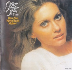 Have You Never Been Mellow