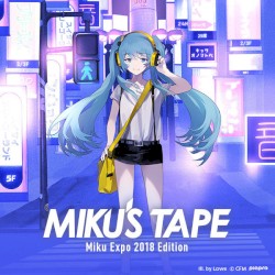 MIKU'S TAPE -Miku Expo 2018 Edition-