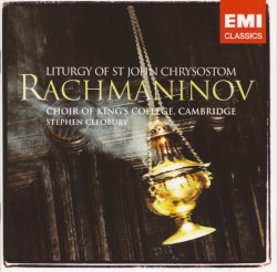 Liturgy of St John Chrysostom (Choir of Kings College, Cambridge, conductor: Stephen Cleobury)