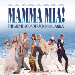 Mamma Mia! The Movie Soundtrack: Featuring the Songs of ABBA