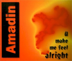 U Make Me Feel Alright