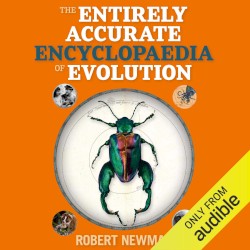 The Entirely Accurate Encyclopaedia of Evolution