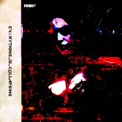 EV≣RYTHING_IS_CØLLAPS!NG