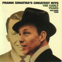 Frank Sinatra’s Greatest Hits – The Early Years, Volume 2