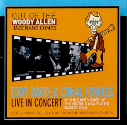 Selections from Woody Allen's Motion Pictures (Live at the Hotel Casa Fuster Barcelona)